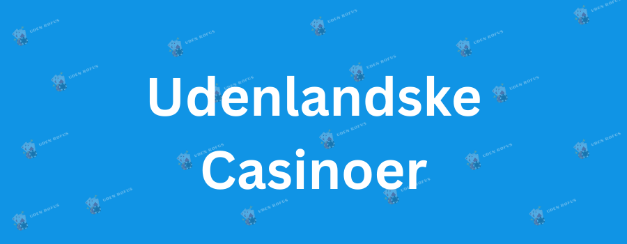 Casinoer uden dansk licens Opdag mulighederne og risiciene Casinoer uden dansk licens Opdag mulighederne og risiciene